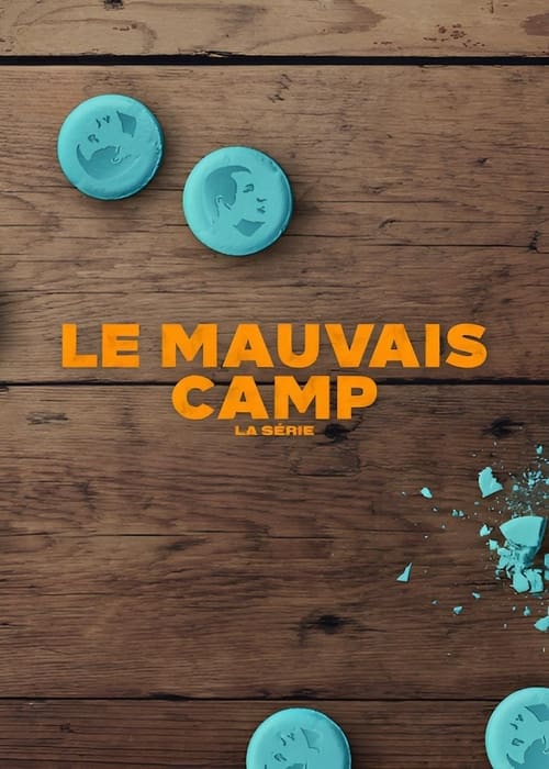 Le Mauvais Camp : La série Saison 1 Épisode 7