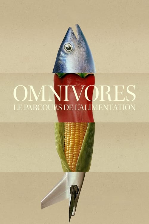 Omnivores : Le parcours de l’alimentation Saison 1 Épisode 4